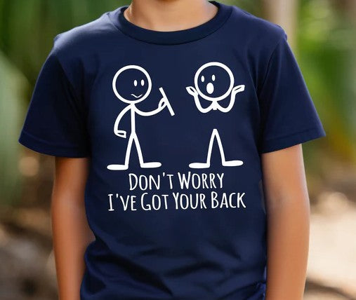 CUSTOM SCREEN PRINT SHIRT -  I GOT YOUR BACK (KIDS)