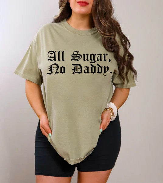 CUSTOM SCREEN PRINT SHIRT -  ALL SUGAR NO DADDY