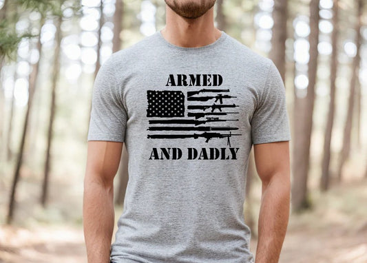 CUSTOM SCREEN PRINT SHIRT - ARMED AND DADLY