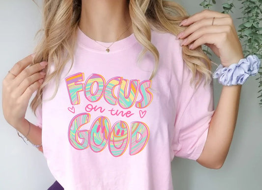 CUSTOM SCREEN PRINT SHIRT - FOCUS ON THE GOOD