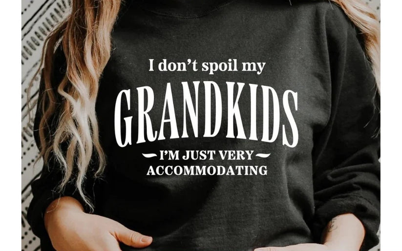 CUSTOM SCREEN PRINT SHIRT - I DONT SPOIL GRANDKIDS