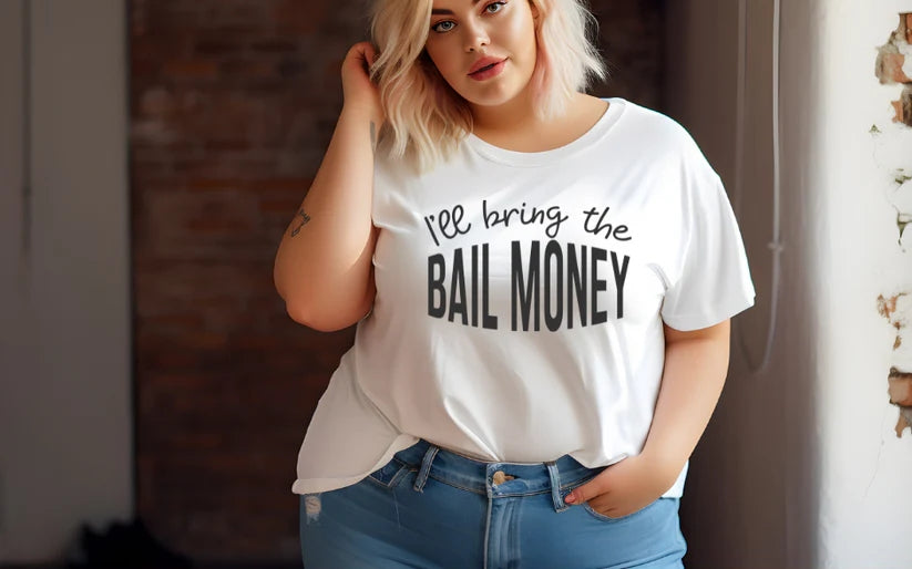 CUSTOM SCREEN PRINT SHIRT - I'LL BRING THE BAIL MONEY