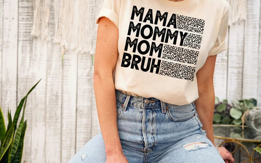 CUSTOM SCREEN PRINT SHIRT - MAMA, MOMMY, MOM, BRUH