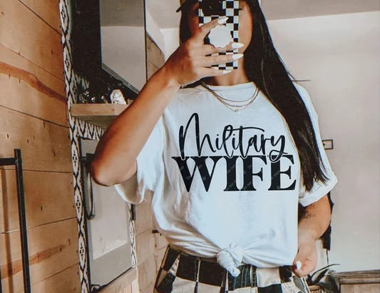 CUSTOM SCREEN PRINT SHIRT -   MILITARY WIFE