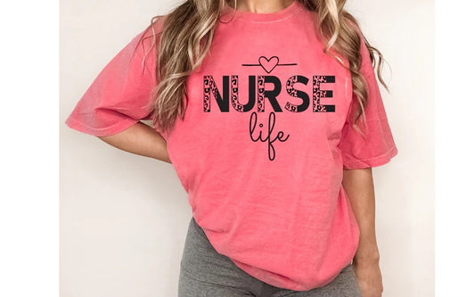 CUSTOM SCREEN PRINT SHIRT - NURSE LIFE