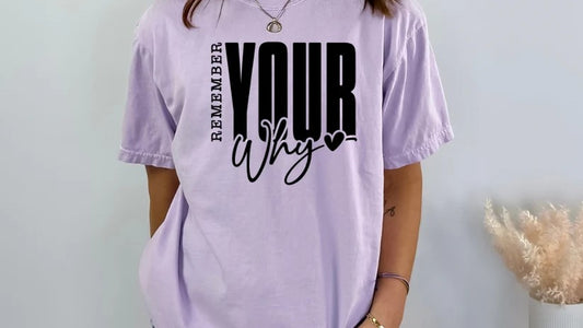 CUSTOM SCREEN PRINT SHIRT -  REMEMBER YOUR WHY