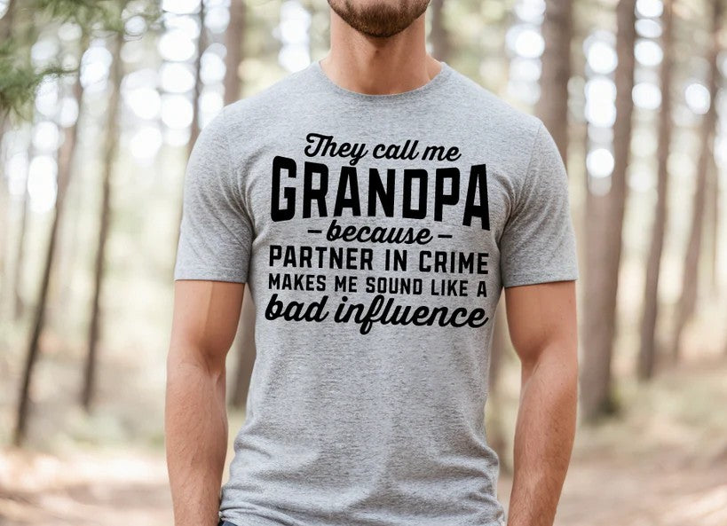 CUSTOM SCREEN PRINT SHIRT - THEY CALL ME GRANDPA