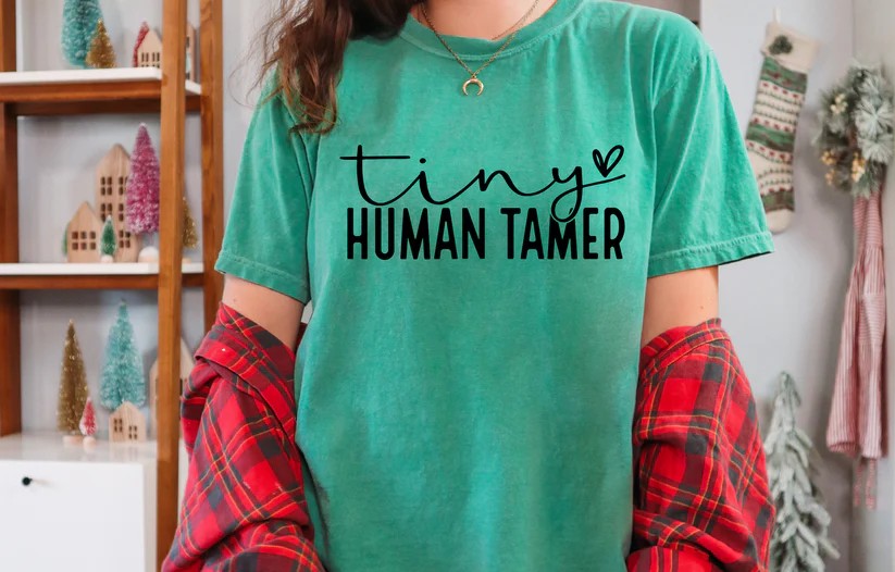 CUSTOM SCREEN PRINT SHIRT -  TINY HUMAN TAMER