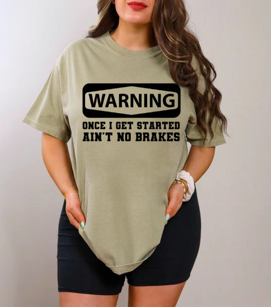 CUSTOM SCREEN PRINT SHIRT - WARNING ONCE I GET STARTED